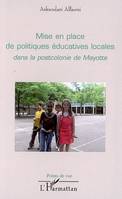 Mise en place de politiques éducatives locales dans la postcolonie de Mayotte