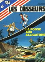 Les Casseurs, 7, La Fosse aux alligators, une histoire du journal 