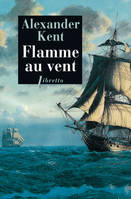 Flamme au vent, Une aventure de Richard Bolitho