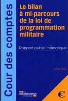 LE BILAN A MI-PARCOURS DE LA LOI DE PROGRAMMATION MILITAIRE, rapport public thématique