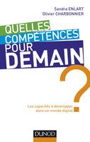 Quelles compétences pour demain ? Les capacités à développer dans un monde digital, Les capacités à développer dans un monde digital