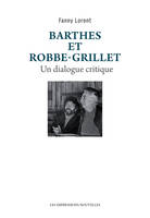 Barthes et Robbe-Grillet, Un dialogue critique