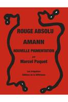 Rouge absolu Amann nouvelle pigmentation