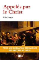 Appelés par le Christ, pour une formation renouvelée des prêtres et des laïcs