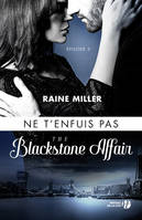 The Blackstone affair, 3, Ne t'enfuis pas - tome 3 Blackstone Affair