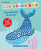 Les animo'zaïc - Les animaux de la mer + de 1200 pastilles autocollantes repositionnables