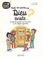 Peut-on savoir si Dieu existe ?, et toutes les questions que tu te poses sur les religions aujourd'hui