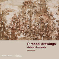 Piranesi drawings, Visions of antiquity