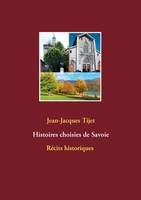 Histoires choisies de Savoie, Récits historiques