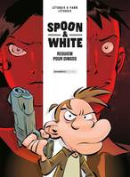 Spoon and White tome 1 - Requiem pour dingos - édition limitée