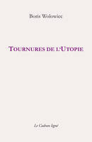 Tournures de l'utopie