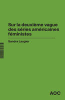 Sur la deuxième vague des séries américaines féministes; En confinement, Du care en séries