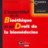 L'ESSENTIEL DE LA BIOETHIQUE ET DE LA BIOMEDECINE