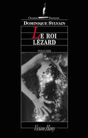 Le Roi lézard, LE ROI LÉZARD - NVELLE ÉDITION (ANCIENNEMENT TRAVESTIS)