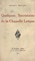 Quelques sacristains de la chapelle laïque