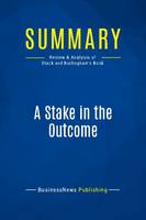 Summary: A Stake in the Outcome, Review and Analysis of Stack and Burlingham's Book