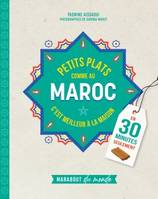 Marabout du monde, Petits plats comme au Maroc, C'est meilleur à la maison