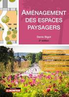 Aménagement des espaces paysagers, Connaissance - Conception - Aménagement - Gestion