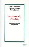 Au nom de l'Ordre, Une histoire politique du Code Pénal