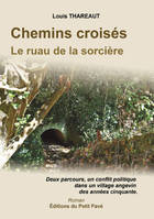 Chemins croisés, Le ruau de la sorcière