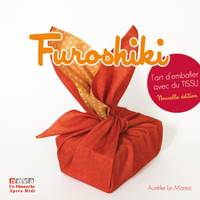 Furoshiki. L'art d'emballer avec du tissu (4è ed.), Cette 4ème édition remplace cette référence 9782360090617