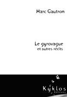 Le gyrovague et autres récits, et autres récits