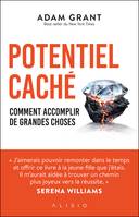 Potentiel caché : Comment accomplir de grandes choses