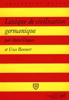 LEXIQUE DE CIVILISATION GERMANIQUE