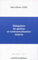 Delegation de gestion et contractualisation interne