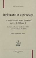 Diplomatie et espionnage, les ambassadeurs du roi de France auprès de Philippe II