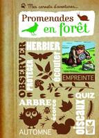 Carnet d'aventures : Promenades en forêt