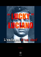 Lucky Luciano I, L'enfance d'un chef