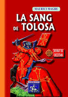 La Sang de Tolosa, (roman istoric en occitan)