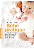 Bébé pratique, L'essentiel pour vivre ses douze premiers mois avec sérénité