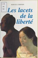 Les lacets de la liberté: Roman, roman