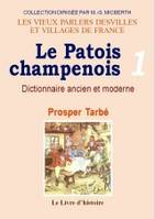 LE PATOIS CHAMPENOIS VOLUME I