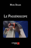 Le Passéroscope