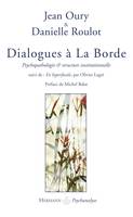 Dialogues à La Borde, Psychopathologie & Structure institutionnelle