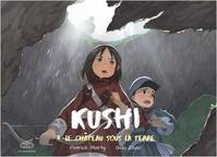 3, Kushi, tome 3. Le château sous la terre