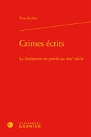 Crimes écrits, La littérature en procès au xixe siècle