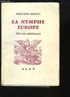 La Nymphe Europe. Livre 1 : Mes vies antérieures.