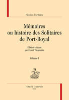 1, Mémoires ou Histoire des solitaires de Port-Royal