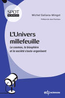 L'univers millefeuille, Le cosmos, la biosphère et la société s'auto-organisent