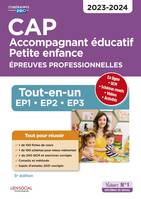 CAP Accompagnant éducatif petite enfance - Épreuves professionnelles, Tout-en-un pour réussir les EP1, EP2 et EP3 - 2023-2024