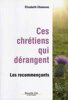 Ces Chretiens Qui Derangent, Les Recommencants