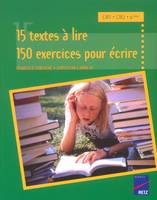 15 textes à lire, 150 exercices pour écrire