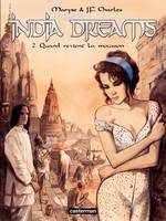 India Dreams (Tome 2) - Quand revient la mousson