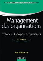 Management des organisations - 4e éd. - Théories, concepts, performances, Théories, concepts, performances