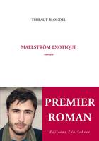 Maëlstrom éxotique, roman