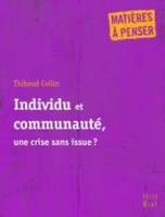 Individu et communauté, une crise sans issue